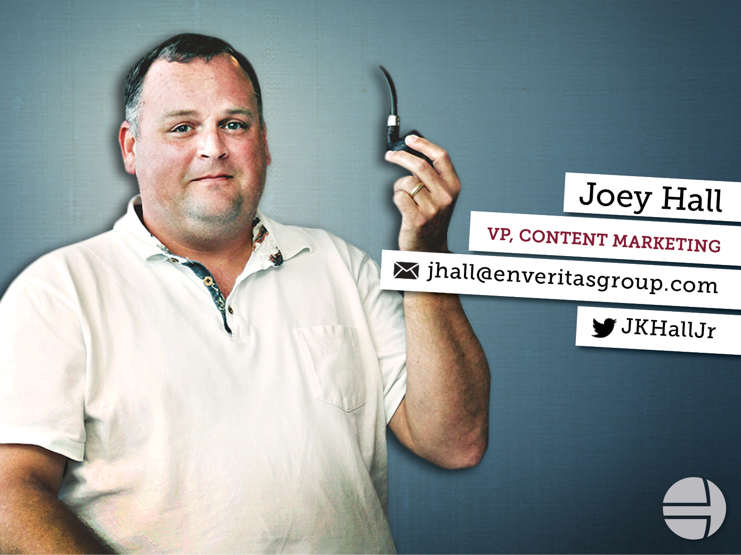 Joey Hall, VP Content Marketing, EnVeritas Group